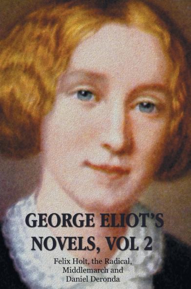 George Eliot's Novels Volume 2 (complete and unabridged)