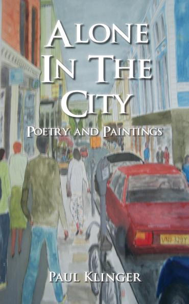 Alone in the City - Poetry and Paintings