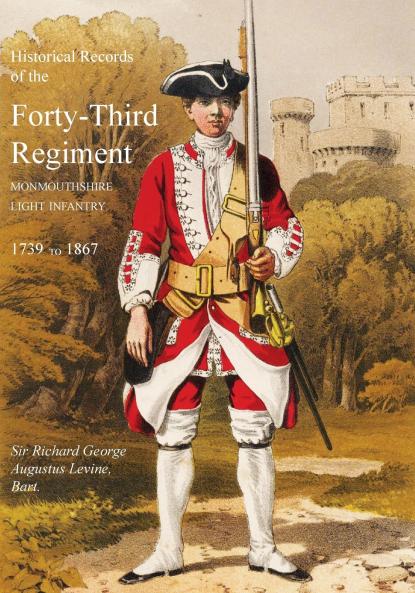 Historical Records of the Forty-Third Regiment Monmouthshire Light Infantry.(Oxfordshire & Buckinghamshire L.I.)