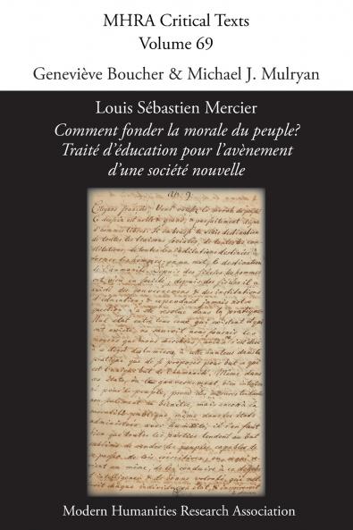 Louis Sébastien Mercier 'Comment fonder la morale du peuple? Traité d'éducation pour l'avènement d'une société nouvelle'