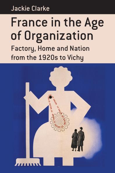 France in the Age of Organization