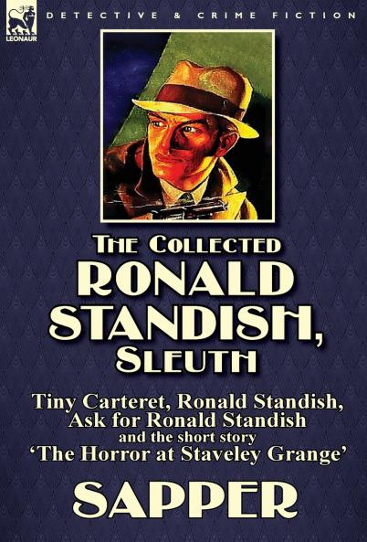 The Collected Ronald Standish Sleuth-Tiny Carteret Ronald Standish Ask for Ronald Standish and the short story 'The Horror at Staveley Grange'