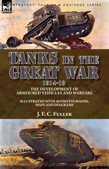 Tanks in the Great War 1914-18