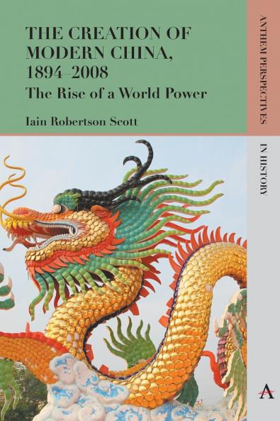 The Creation of Modern China 1894-2008