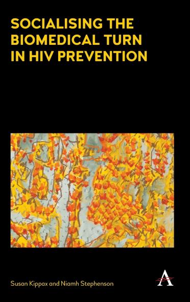 Socialising the Biomedical Turn in HIV Prevention