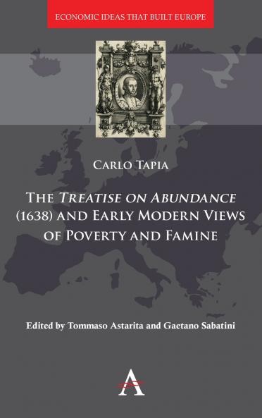 A Treatise on Abundance (1638) and Early Modern Views on Poverty and Famine