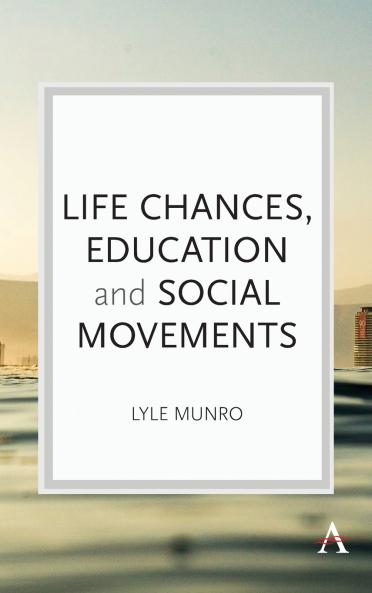 Life Chances Education and Social Movements