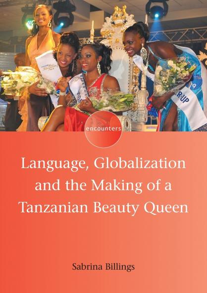 Language Globalization and the Making of a Tanzanian Beauty Queen
