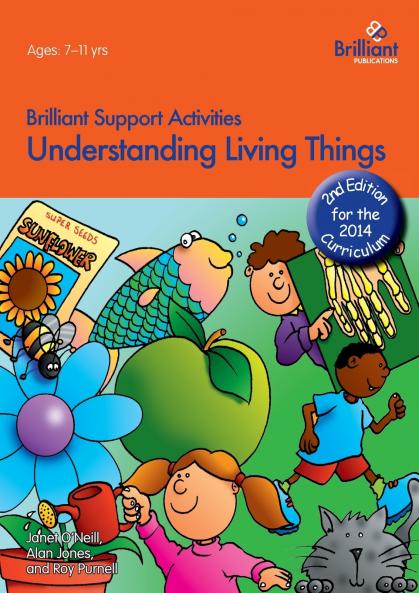 Understanding Living Things - Brilliant Support Activities 2nd Edition