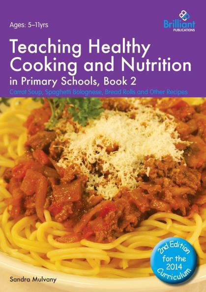 Teaching Healthy Cooking and Nutrition in Primary Schools Book 2