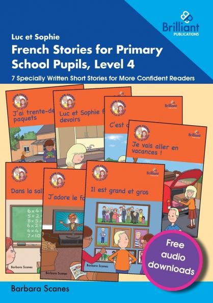 Luc et Sophie French Stories for Primary School Pupils Level 4