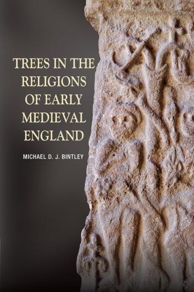 Trees in the Religions of Early Medieval England