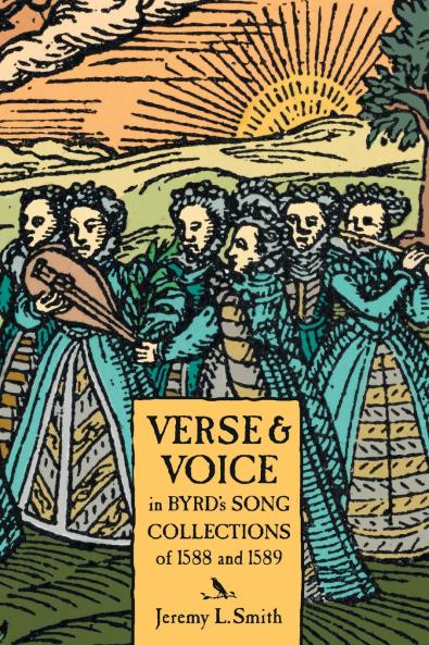 Verse and Voice in Byrd's Song Collections of 1588