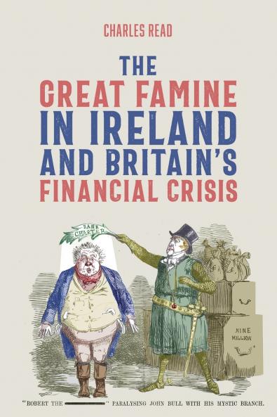 The Great Famine in Ireland and Britain's Financial Crisis