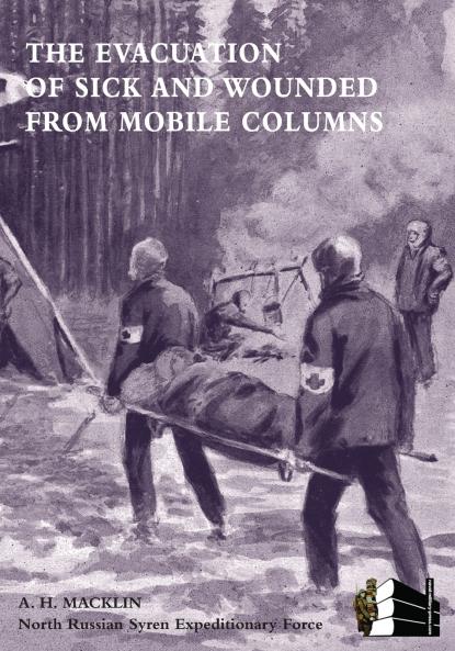 The Evacuation of Sick and Wounded from Mobile Columns