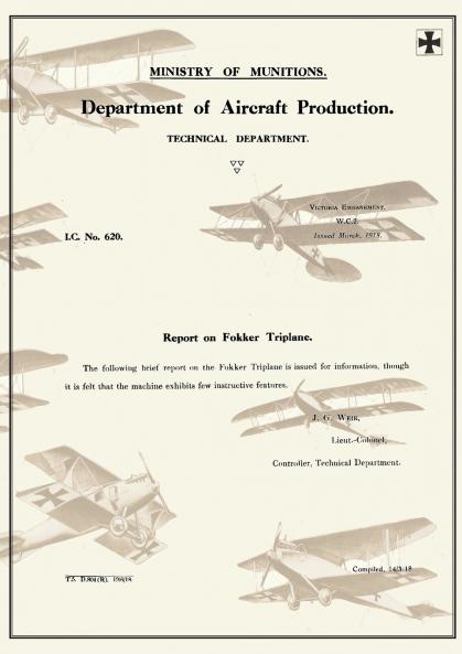 REPORT ON FOKKER TRIPLANE March 1918Reports on German Aircraft 7