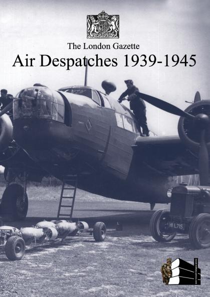 LONDON GAZETTE AIR DESPATCHES 1939-45