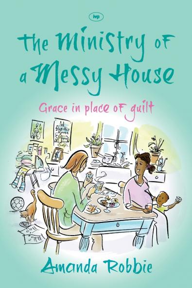 The Ministry of a Messy House