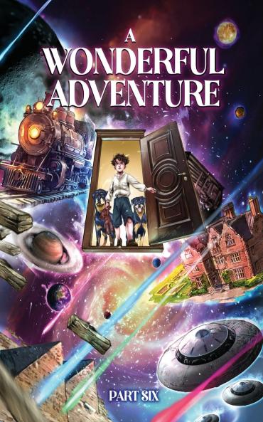 A Wonderful Adventure Part Six