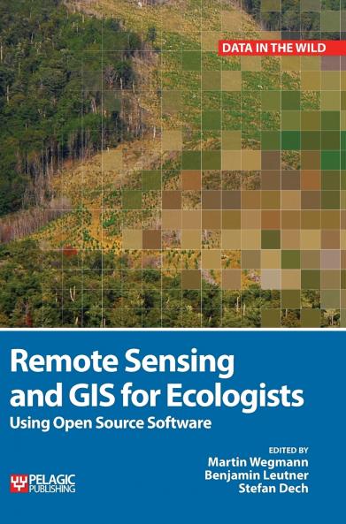 Remote Sensing and GIS for Ecologists