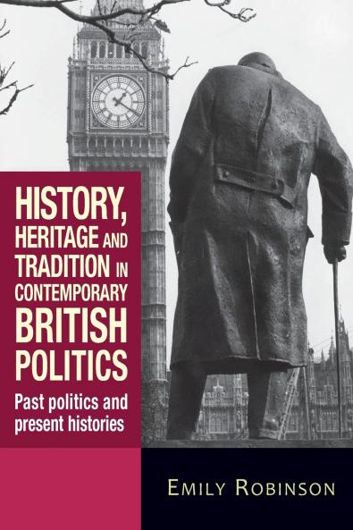 History heritage and tradition in contemporary British politics