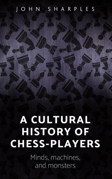A cultural history of chess-players