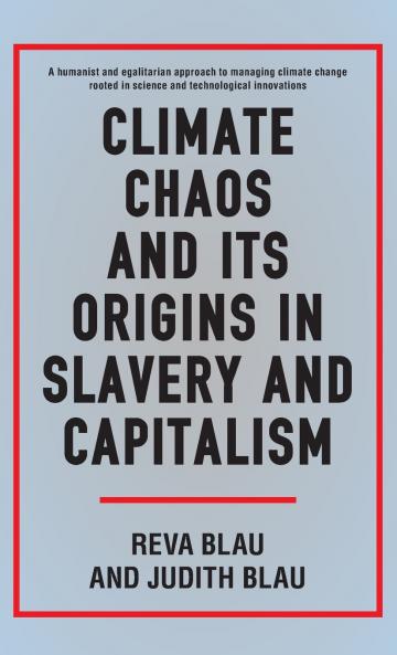 Climate Chaos and its Origins in Slavery and Capitalism