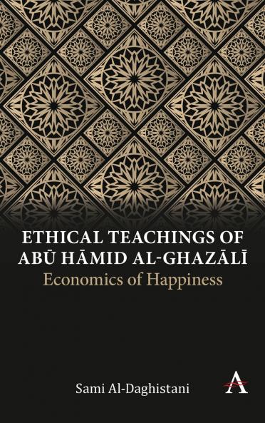 Ethical Teachings of Abū Ḥāmid al-Ghazālī