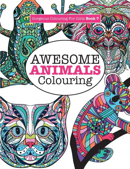 Gorgeous Colouring for Girls -  Awesome Animals Colouring