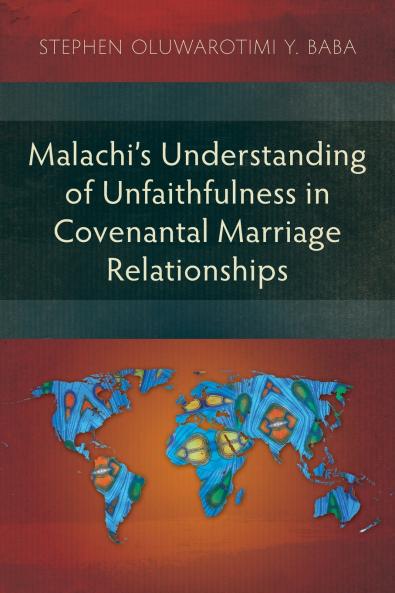 Malachi's Understanding of Unfaithfulness in Covenantal Marriage Relationships