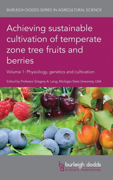 Achieving sustainable cultivation of temperate zone tree fruits and berries Volume 1