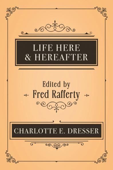 Life Here and Hereafter