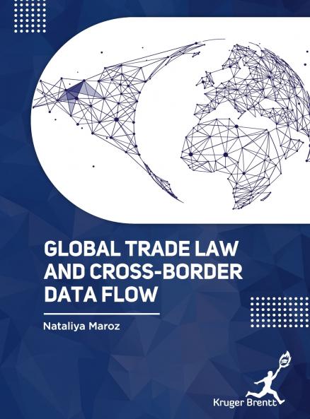 Global Trade Law and Cross Border Data Flow