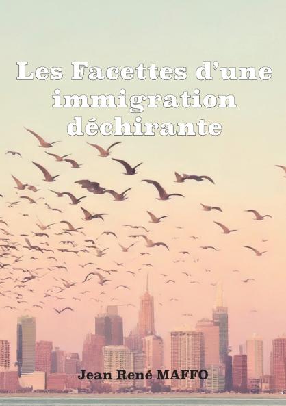 Les Facettes d'une immigration déchirante