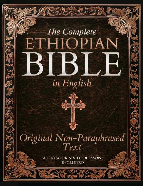The Complete Ethiopian Bible in English - Original Non-Paraphrased Text
