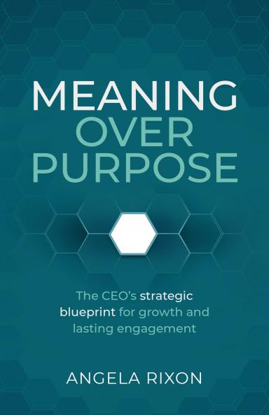Meaning Over Purpose