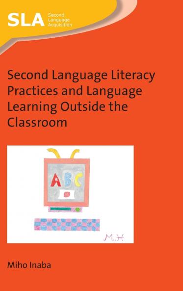 Second Language Literacy Practices and Language Learning Outside the Classroom