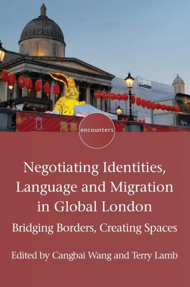 Negotiating Identities Language and Migration in Global London