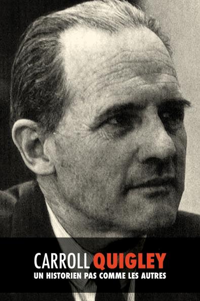 Carroll Quigley un historien pas comme les autres