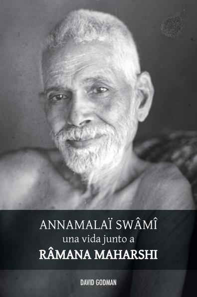 Swâmî Annamalaï una vida junto a Ramana Maharshi