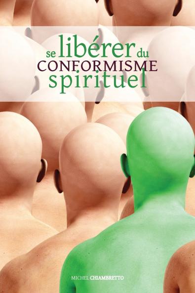 Se libe?rer du conformisme spirituel