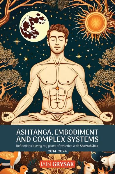 Ashtanga Embodiment and Complex Systems