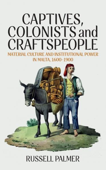 Captives Colonists and Craftspeople