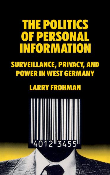 The Politics of Personal Information