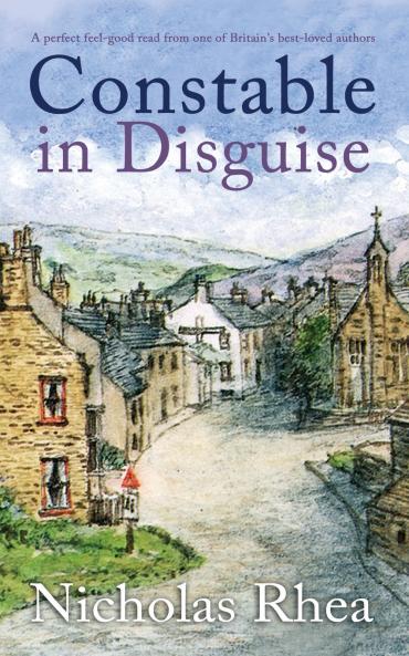 CONSTABLE IN DISGUISE a perfect feel-good read from one of Britain's best-loved authors
