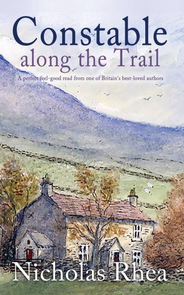 CONSTABLE ALONG THE TRAIL a perfect feel-good read from one of Britain's best-loved authors