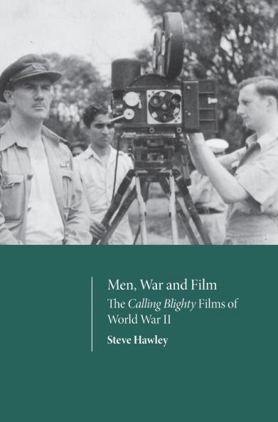 Men War and Film - The Calling Blighty Films of World War II