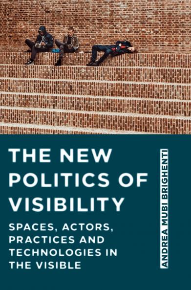 The New Politics of Visibility