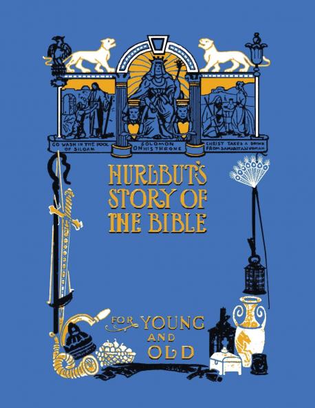 Hurlbut's Story of the Bible Unabridged and Fully Illustrated in Bw