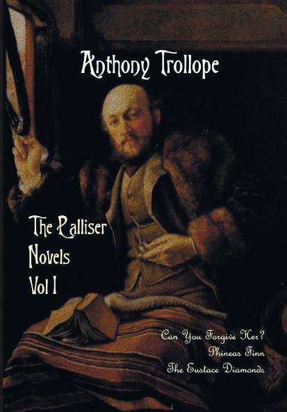 The Palliser Novels Volume One Including